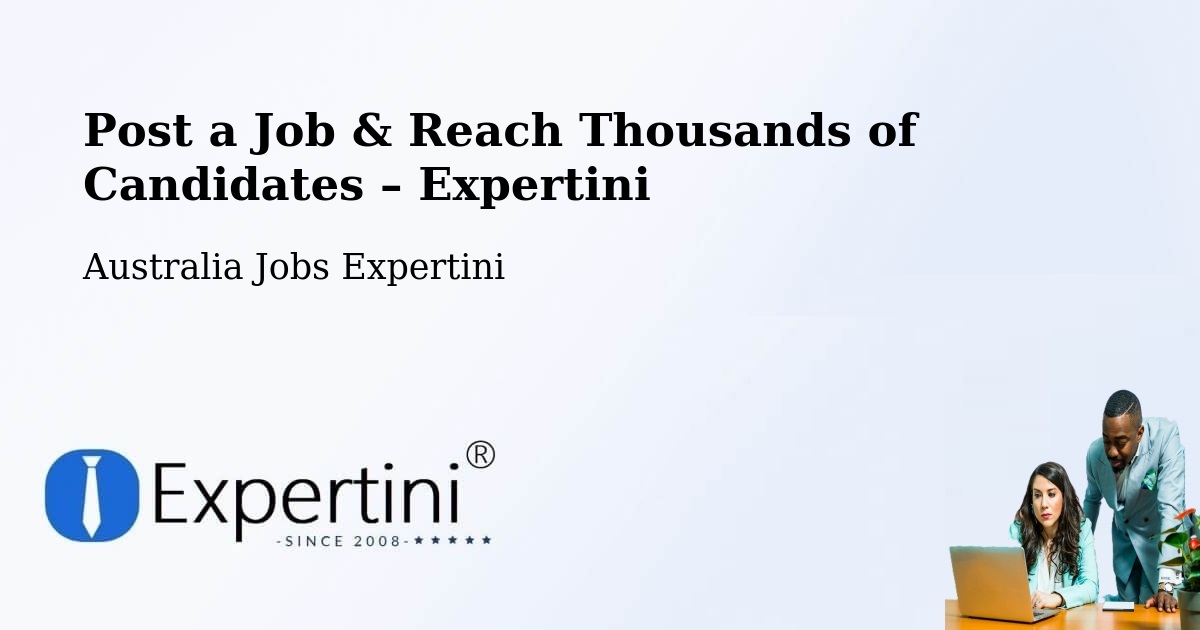 Post a Job in Oonoonba – Hire the Right Talent - Oonoonba, Australia Jobs Expertini