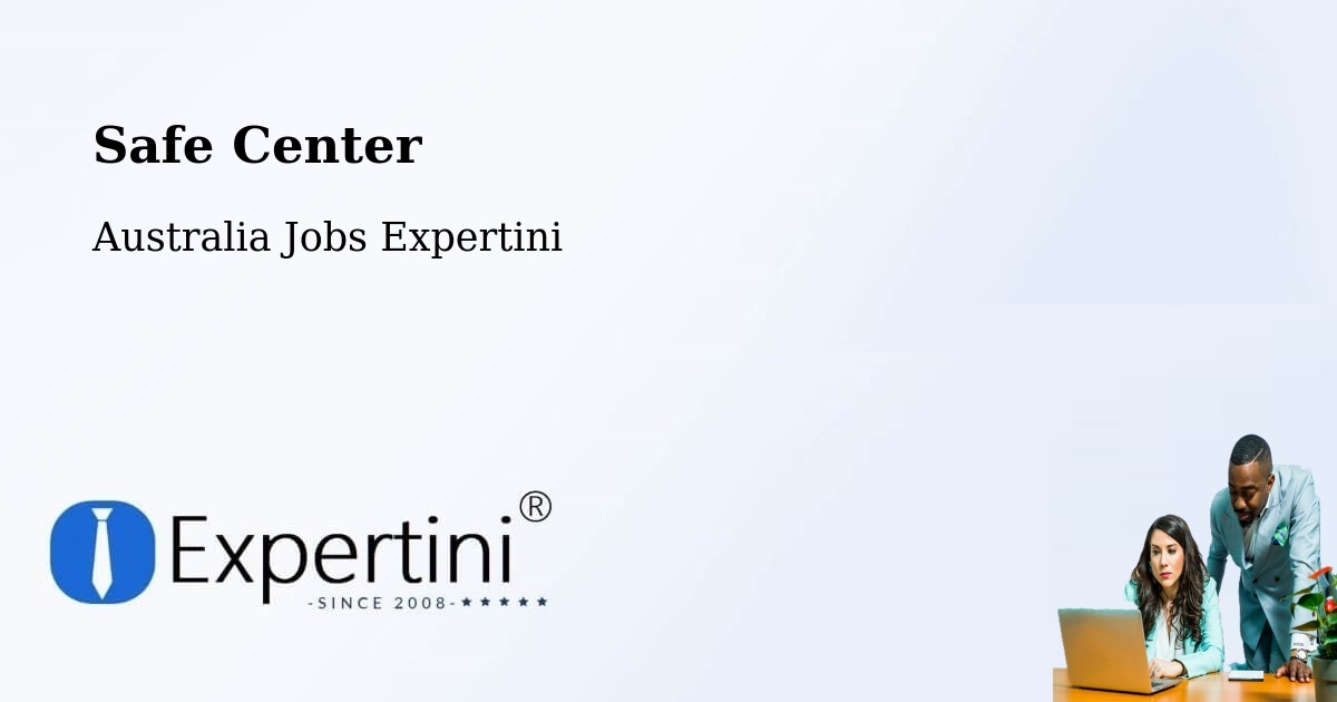Safety Center – Oonoonba - Australia Jobs Expertini